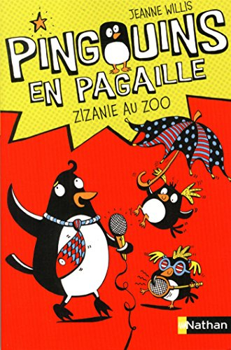 Pingouins en pagaille. Vol. 1. Zizanie au zoo