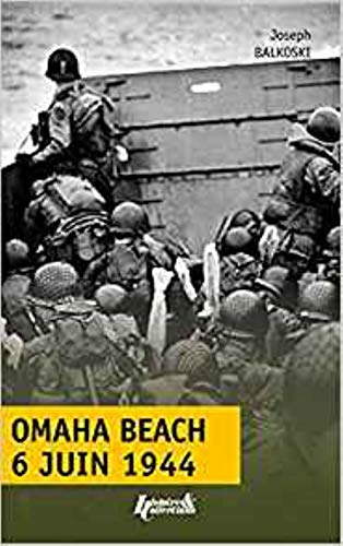 Omaha Beach, Jour J : 6 juin 1944 : le débarquement en Normandie