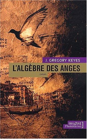 L'âge de la déraison. Vol. 2. L'algèbre des anges