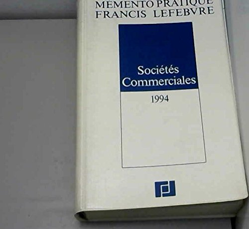 mémento pratique francis lefebvre: sociétés commerciales 1994
