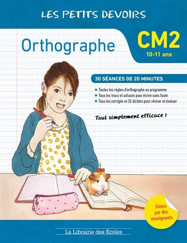 Orthographe CM2, 10-11 ans : 28 séances de 20 minutes