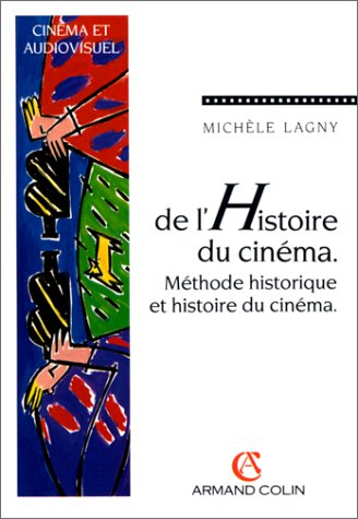 De l'histoire du cinéma : méthode historique et histoire du cinéma