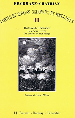 Contes et romans nationaux et populaires. Vol. 11. Histoire d'un plébiscite. Les Deux frères