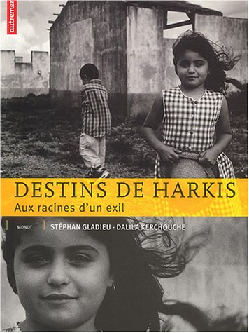 Destins de harkis : aux racines d'un exil