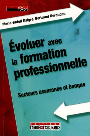 Evoluer avec la formation professionnelle : secteurs assurance et banque
