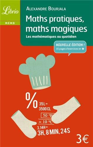 Maths pratiques, maths magiques : les mathématiques au quotidien