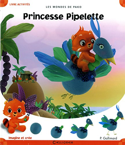 Les mondes de Pako. Vol. 10. Princesse Pipelette