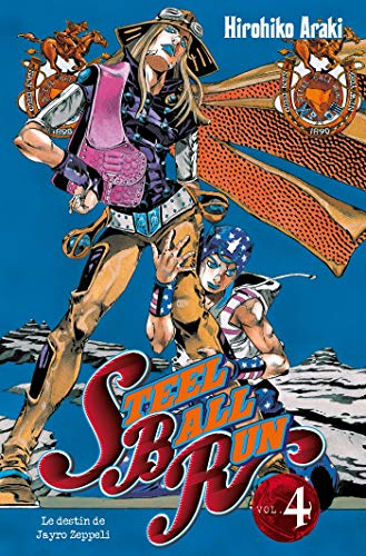 Steel ball run : Jojo's bizarre adventure. Vol. 4. Le destin de Jayro Zeppeli
