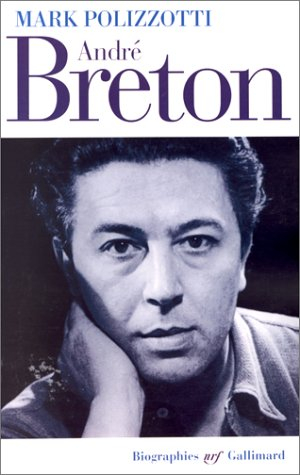 André Breton : la révolte supérieure de l'esprit
