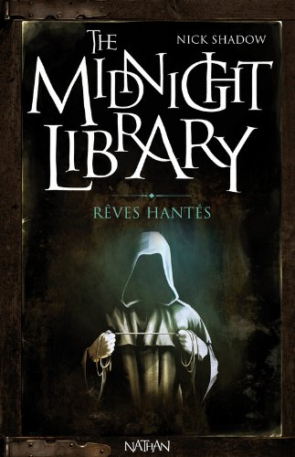 The midnight library. Vol. 11. Rêves hantés