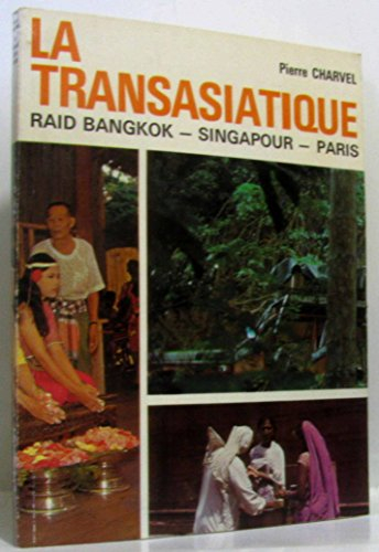 la transasiatique: bangkok, singapour, paris