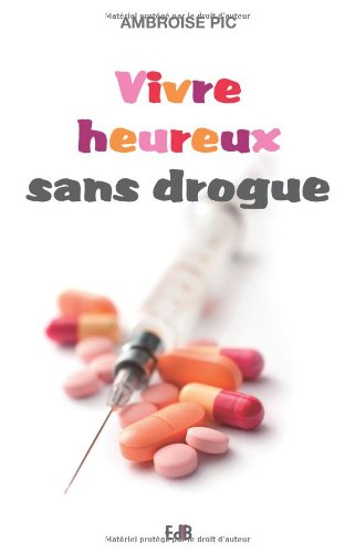 Vivre heureux sans drogue