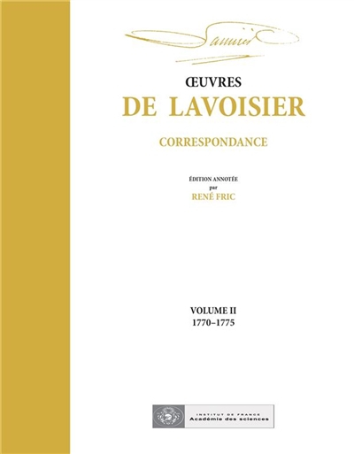 Oeuvres de Lavoisier : correspondance. Vol. 2. 1770-1775