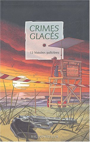 Crimes glacés : douze histoires policières