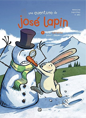 Une aventure de José Lapin. Vol. 1. Une carotte pour deux