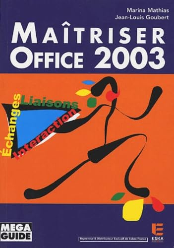 Maîtriser Office 2003 : échanges, liaisons, interaction