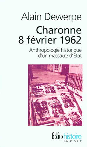 Charonne, 8 février 1962 : anthropologie historique d'un massacre d'Etat