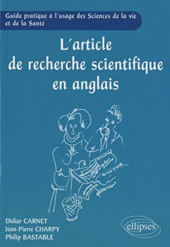 L'article de recherche scientifique en anglais : guide pratique à l'usage des sciences de la vie et 