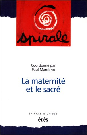 Spirale, n° 2. La maternité et le sacré