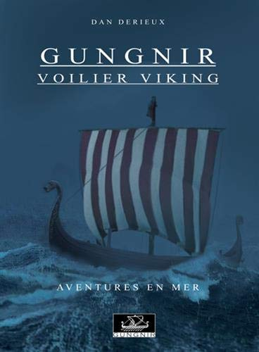 Gungnir voilier viking : Aventures en mer