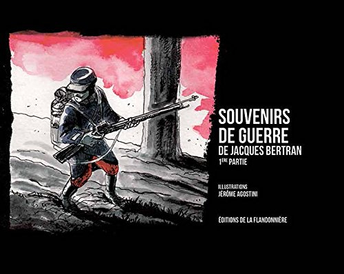 Souvenirs de guerre de Jacques Bertran. Vol. 1