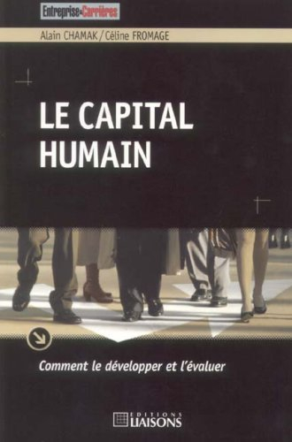 Le capital humain : comment le développer et l'évaluer