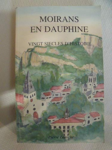 Moirans en Dauphiné: Vingt siècles d'histoire (French Edition)