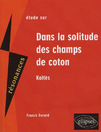 Dans la solitude des champs de coton, Koltès