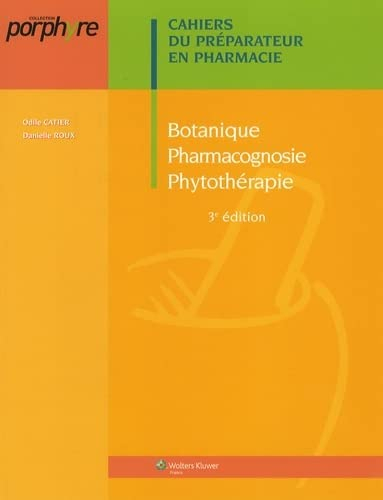 Botanique, pharmacognosie, phytothérapie