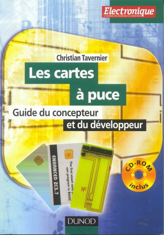 les cartes à puce (, cd-rom) : guide du concepteur et du développeur