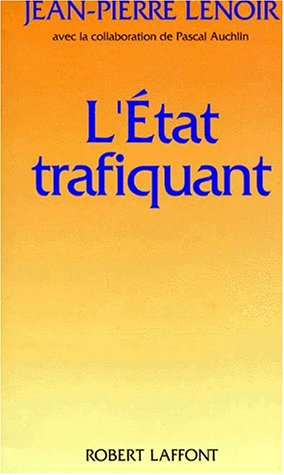 L'Etat trafiquant