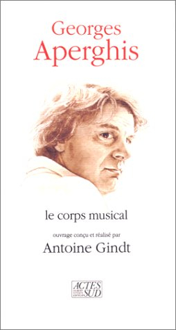 Georges Aperghis, le corps musical