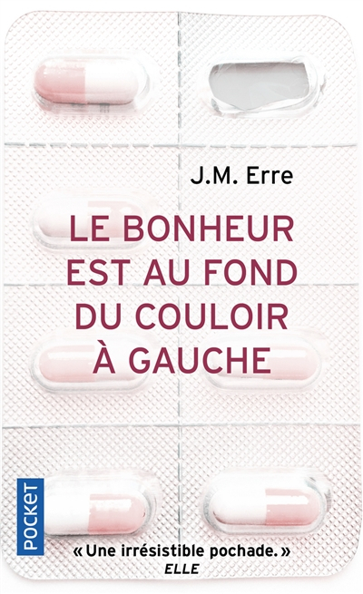 Le bonheur est au fond du couloir à gauche