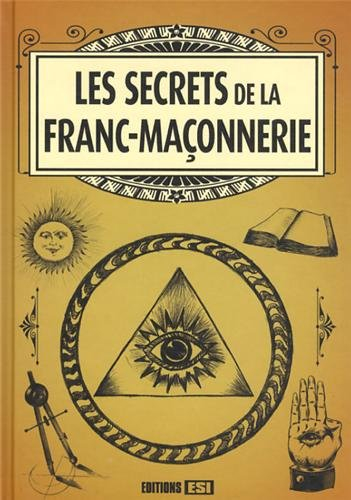 Les secrets de la franc-maçonnerie