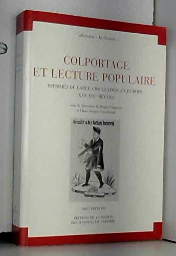 Colportage et lecture populaire : imprimés de large circulation en Europe, XVIe-XIXe siècles : actes