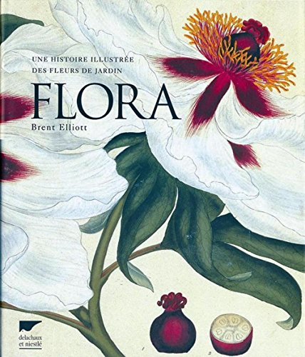 Flora : une histoire illustrée des fleurs de jardin