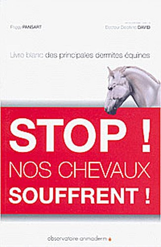 STOP ! Nos chevaux souffrent !