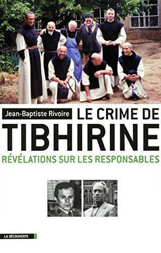 Le crime de Tibhirine : révélations sur les responsables