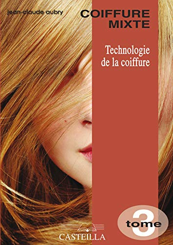 Technologie de la coiffure, CAP-BP. Vol. 3. Coiffure mixte
