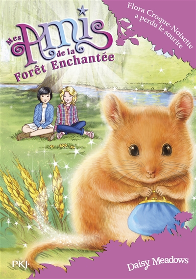 Mes amis de la forêt enchantée. Vol. 14. Flora Croque-Noisette a perdu le sourire