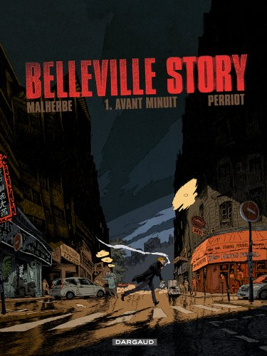 Belleville story. Vol. 1. Avant minuit