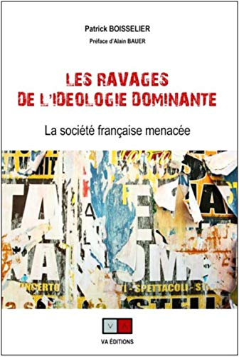 Les ravages de l'idéologie dominante : la société française menacée