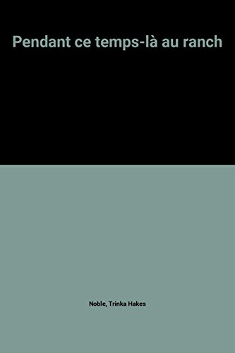 Pendant ce temps-là au ranch