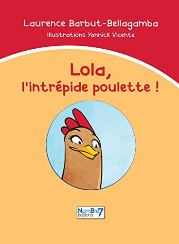 Lola, l'intrépide poulette !