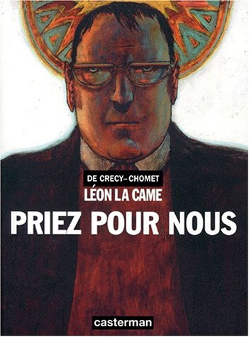 Léon-la-Came. Vol. 3. Priez pour nous