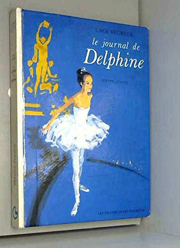 l'âge heureux : le journal de delphine.