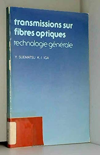 Transmissions sur fibres optiques : Technologie générale