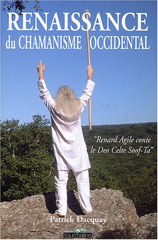 Renaissance du chamanisme occidental : Renard Agile conte le deo celte Soof-Ta