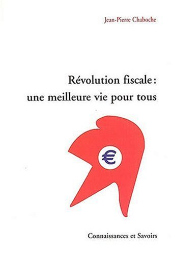 Révolution fiscale : une meilleure vie pour tous