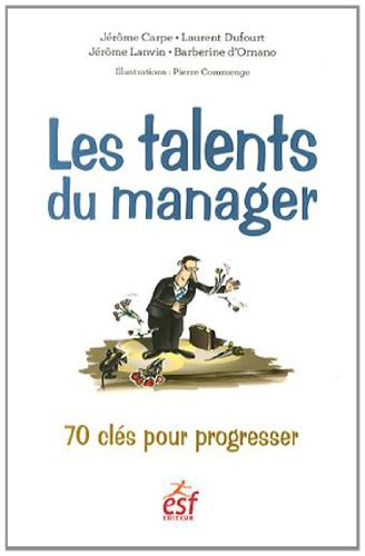 Les talents du manager : 70 clés pour progresser